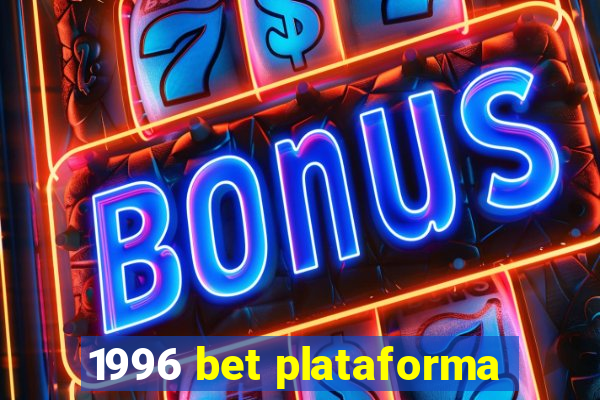 1996 bet plataforma